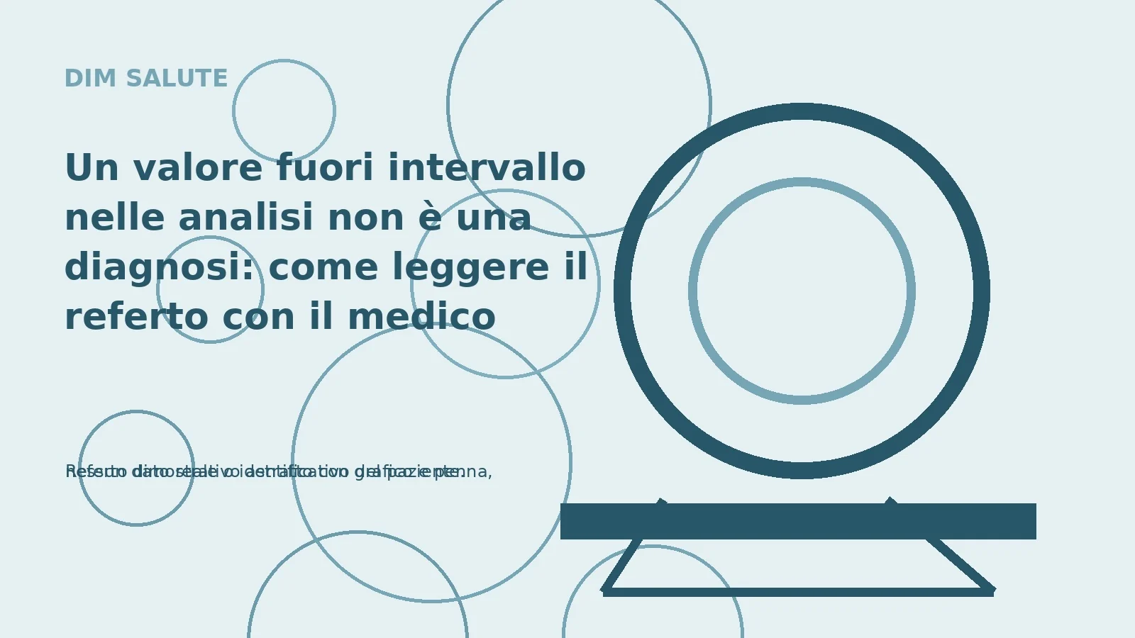 Un valore fuori intervallo nelle analisi non è una diagnosi: come leggere il referto con il medico